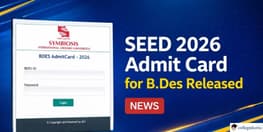 SEED 2026 Admit Card for BDes Released